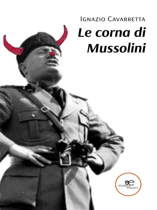 Title details for Le corna di Mussolini by Ignazio Cavarretta - Wait list